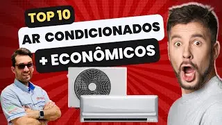 Top 10 Ar Condicionados Mais Econ&ocirc;micos do Brasil