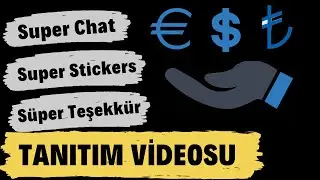 Youtube Super Chat, Super Stickers, S&uuml;per Teşekk&uuml;r NEDİR? Tanıtım Videosu