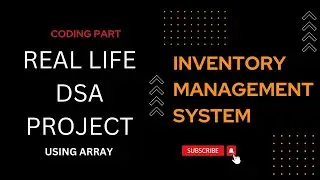 DSA Real Life Project in Hindi |  Coding Part | Inventory Management System | Array| Intro  Video