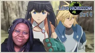 Log Horizon Season 2 Episode 14 Reaction - Kanami, Go East!