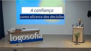 A confian&ccedil;a como alicerce das decis&otilde;es, por Arthur Dias | Logosofia