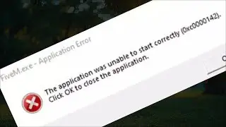 FiveM.exe - Application Error - The Application Was Unable To Start Correctly (0xc000142)