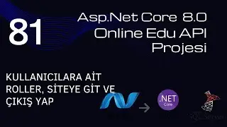 #81 AspNet Core 8 Web API OnlineEdu Projesi - Kullanıcılara ait roller, Siteye Git ve Çıkış Yap