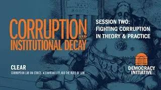 Corruption and institutional decay: Session two