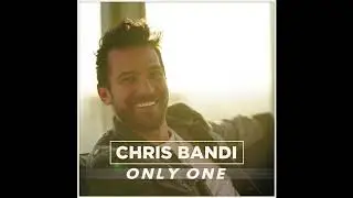 Chris Bandi - Only One