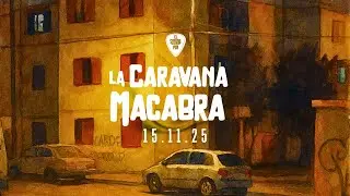 La Caravana Macabra - Viejo, Solo y Pelado // 15.11.25