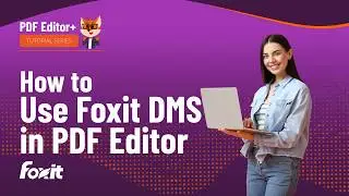 How to Use Foxit DMS in PDF Editor | Document Management System Tutorial