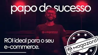 Papo de Sucesso | Roi Ideal para seu E-commerce