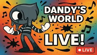 Dandy's World Live #130