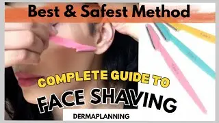Best & Safest Method Of✨Face Shaving/Derma planning✨