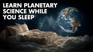 Why Did Earth Become a World of Life? | Sleep-Inducing Science