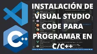Descargar, instalar y configurar Visual Studio Code para C/C++ | Compilador y depurador