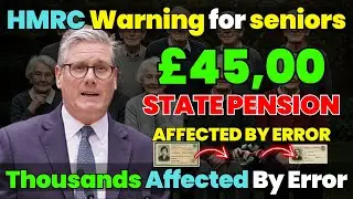&pound;45,00 State Pension Error &ndash; HMRC Warning for Those Born Before 1959