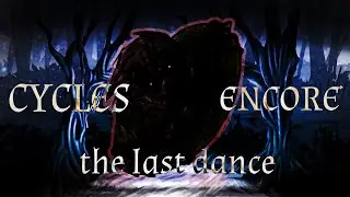 Cycles Encore - The Last Dance (Feat. WolfMedicTTT)