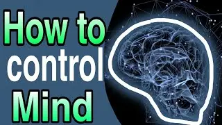 How to control mind ? Understand the mind | Health and happiness