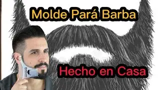 COMO HACER UN MOLDE PARA BARBA PERFECTA
