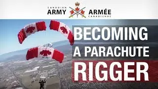 Becoming a Canadian Army Parachute Rigger