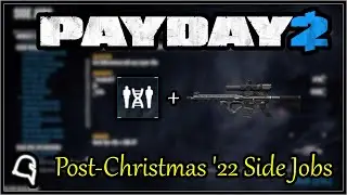 Post-Christmas 2022 Permanent Side Jobs [Payday 2] #payday2