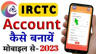 IRCTC Account Kaise Banaye 2023 | How to Create IRCTC Account 2023 |