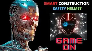 SMART HELMET | CONSTRUCTION HELMET | SMART CONSTRUCTION TECHNOLOGY | IOT | ARDUINO