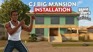 How to Download & install CJ Big House Mod in GTA San Andreas