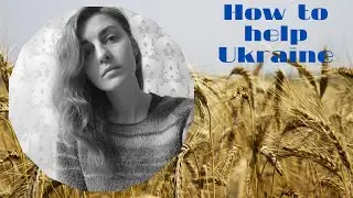 War in Ukraine. How to help Ukraine