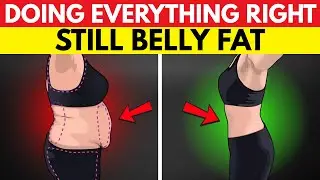 Doing Everything Right&hellip; Why Is Belly Fat Still Stuck