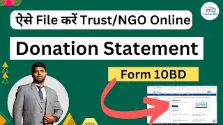 How to file Donation Statement in form 10BD by Trust or NGO | Form 10BD filing