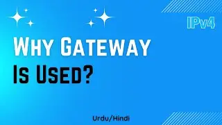 [Lec#37] Networking Essentials: Why We Use Gateway Addresses | Urdu/Hindi