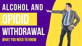 Alcohol and Opioid Withdrawal | Symptoms, Timeline & Treatment with Dr. Ferghal Armstrong