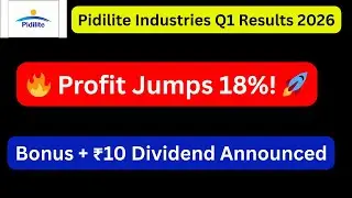 Pidilite Industries Q1 Results 2026 🔥 Bonus Share + Dividend Announced | Profit Jumps 18%