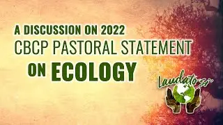 A Discussion on 2022 CBCP Pastoral Statement on Ecology