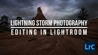 Editing Lightning Storm Photography in Lightroom