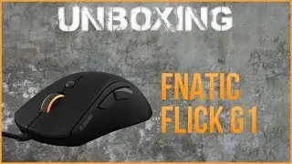 UnBoxing & test : Fnatic Flick G1 Gaming Mouse