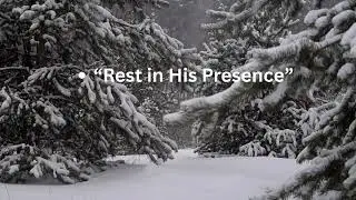 &ldquo;Rest in His Presence&rdquo; | 8 - 12 Hour