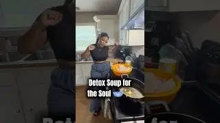 Detox Soup for the Soul 🥣✨