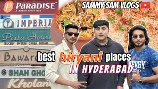 Biryani Best Places In Hyderabad | Sammy Sam Vlogs | 2025