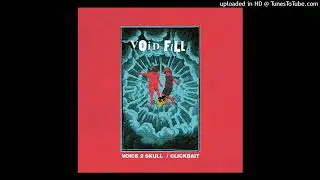 Void Fill - Voice 2 Skull (LVCA Remix)