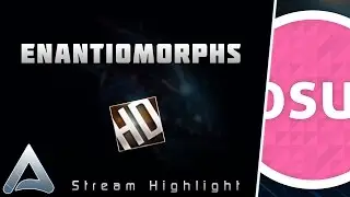 [osu!] Enantiomorphs +HD