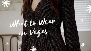 What to Wear in Las Vegas - Vegas Outfit Ideas