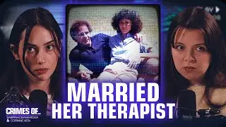 Her Therapist Became Her Husband... Then Her Victim | Crimes Of&hellip;