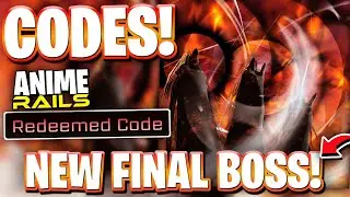 🌟[FINAL BOSS] All NEW FINAL BOSS UPDATE CODES FOR ANIME RAILS | ROBLOX ANIME RAILS CODES
