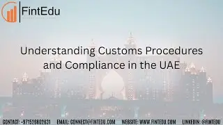 Understanding Customs Procedures and Compliance in the UAE Based on Sivakumar Ganapathy Article #UAE