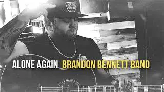 Brandon Bennett Band - Alone Again