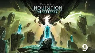 Dragon Age Inquisition (Ch.5) Part 9: Finally A Lead On The Viddasala