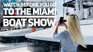 Miami International Boat Show / Need to know !