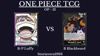 One Piece TCG | Purple/Black Luffy vs Blackbeard (Black) | OP-12 Gameplay