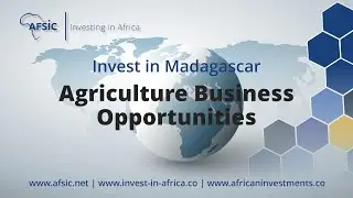 Invest Madagascar Agriculture - Business Opportunities in Madagascar Farming
