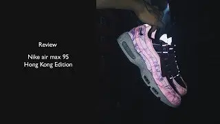 [Review]Nike air max 95 Hong Kong edition(CV0032-605)