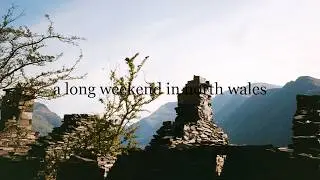 A long weekend in north Wales